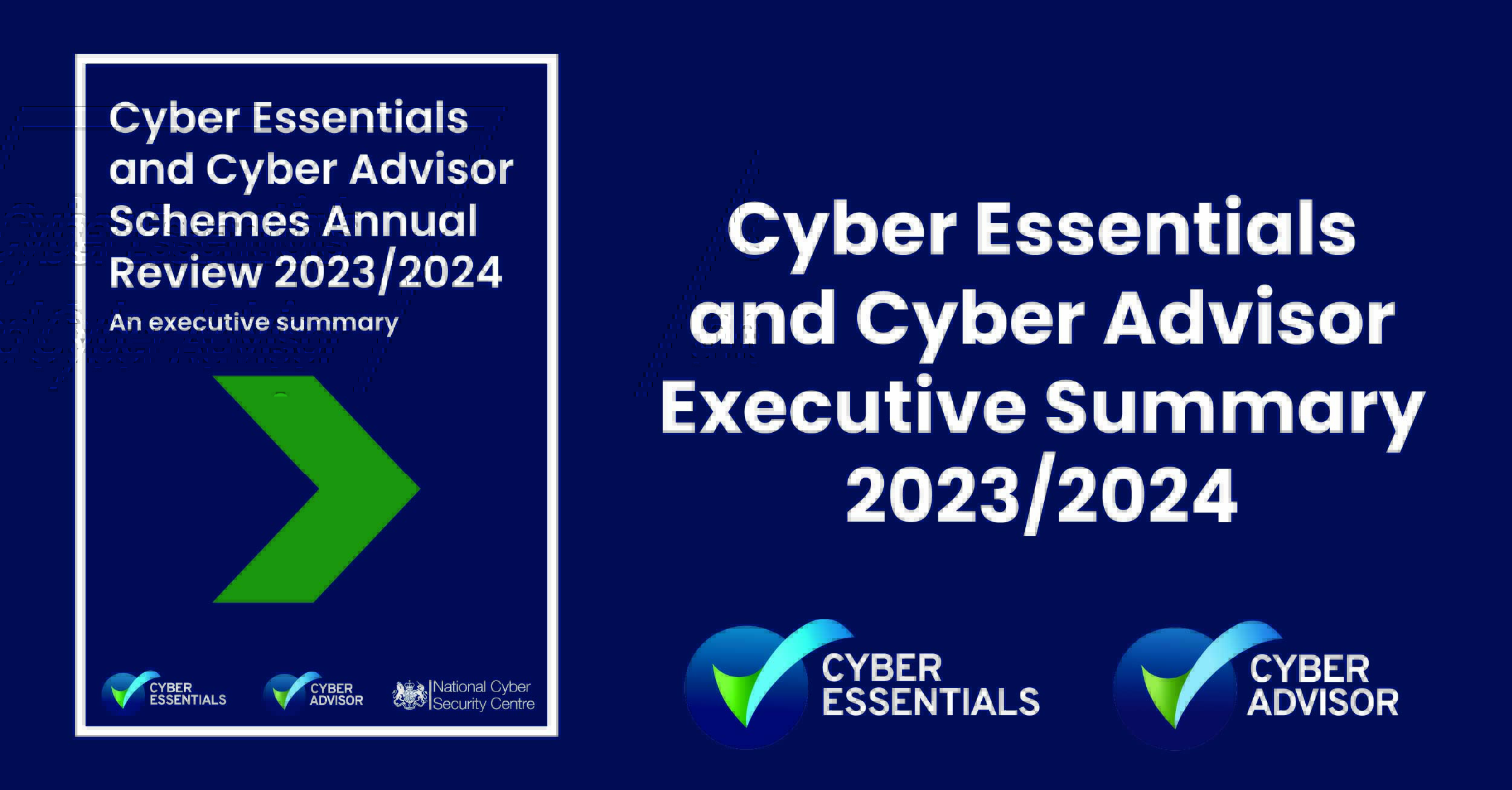 Cyber Essentials and Cyber Advisor Executive Summary 2023/2024