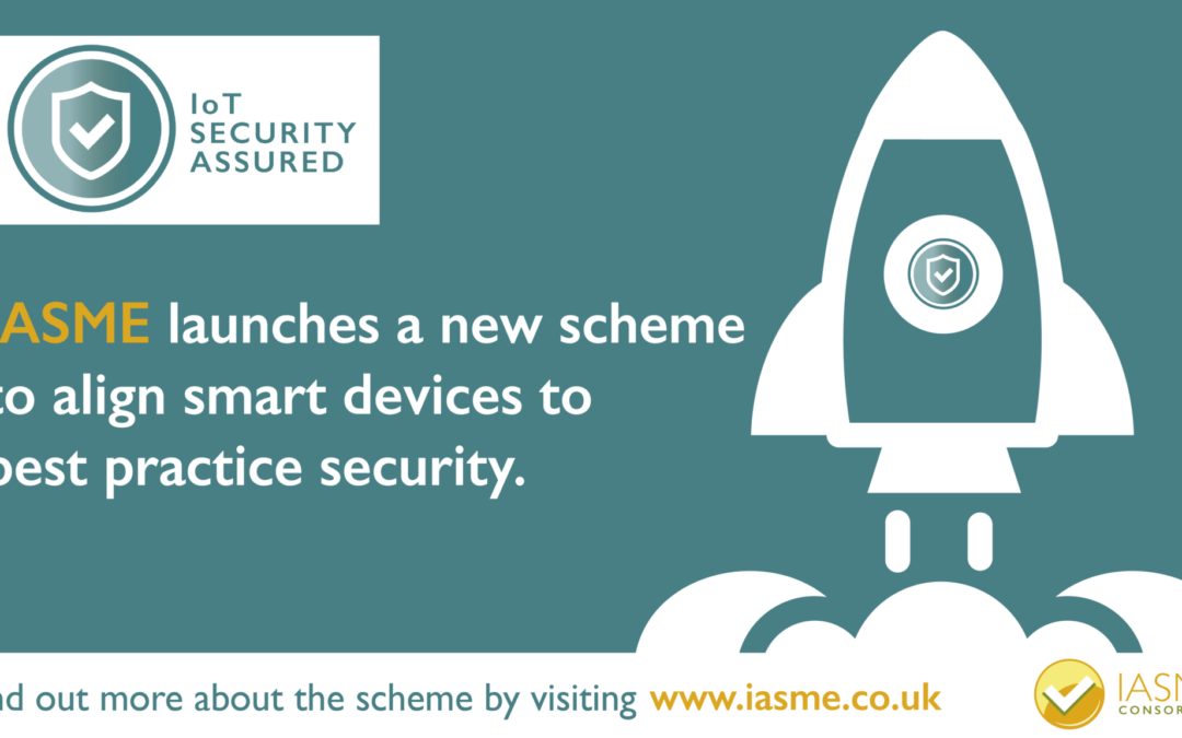 IASME launches the IoT Security Assured scheme to demonstrate the security of internet connected devices 