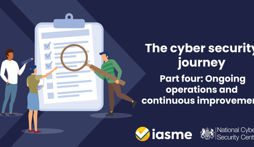 The Cyber Security Journey – Ongoing operations and continuous improvement