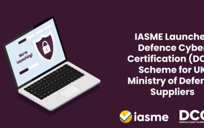 IASME Launches Defence Cyber Certification (DCC) Scheme for UK Ministry of Defence Suppliers