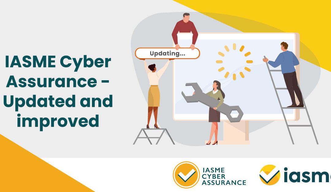 IASME Cyber Assurance – Updated and improved