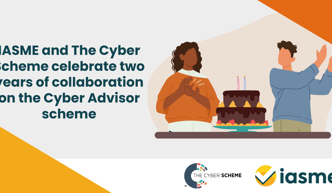 Celebrating two years of collaboration: IASME and The Cyber Scheme unite to help SMEs find expert cyber security support