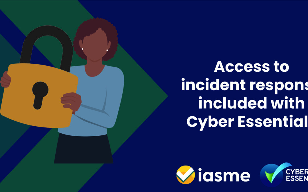 Access to incident response included with Cyber Essentials