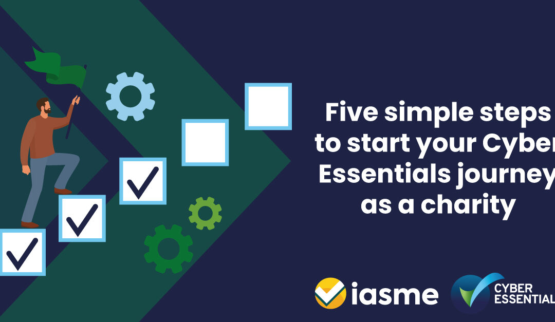 Five simple steps to start your Cyber Essentials journey as a charity