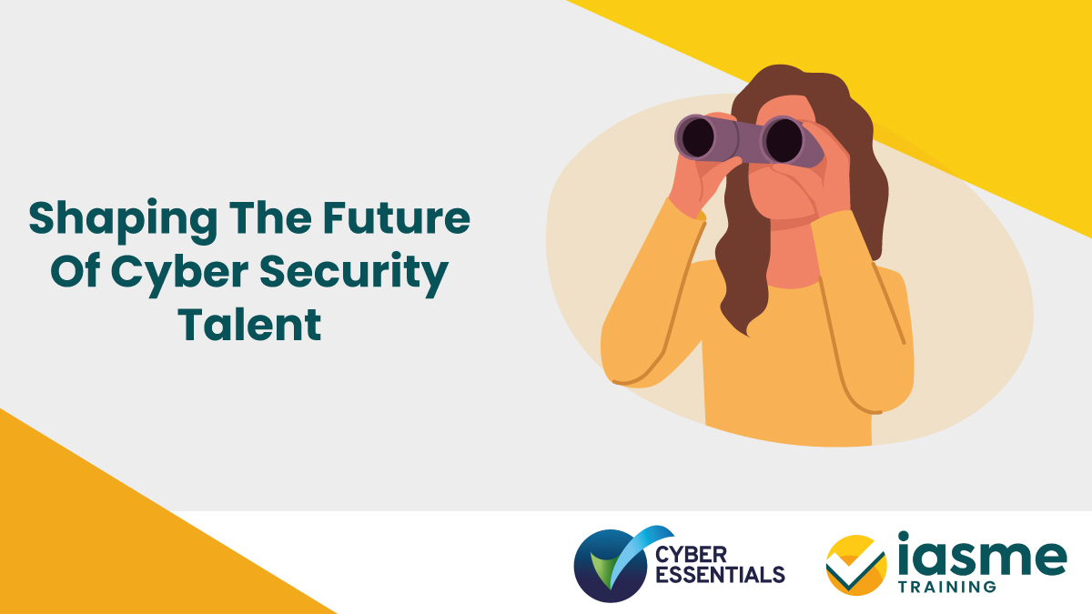 Shaping the future of cyber security talent