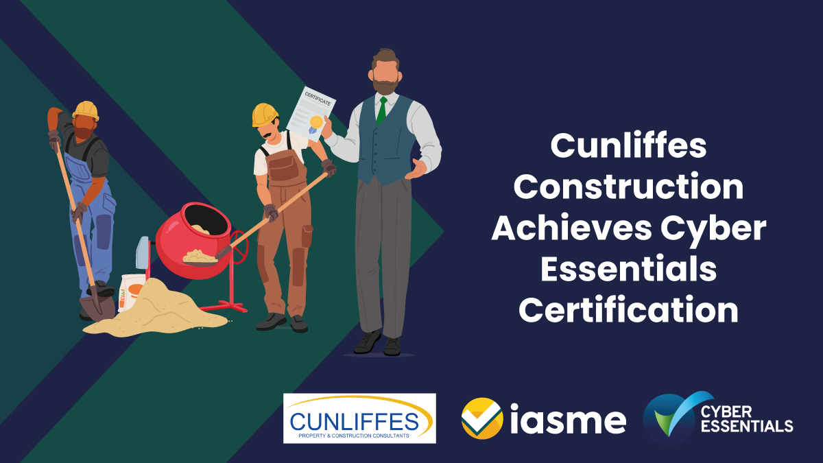 Cunliffes Construction Achieves Cyber Essentials Certification